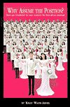 Why Assume the Position?: Don't Get Blindsided by Love; Consider the Facts about Marriage