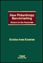 New Philanthropy Benchmarking: Wisdom for the Passionate