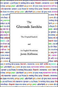 Title: The Gheranda Samhita: The Original Sanskrit and An English Translation, Author: James Mallinson