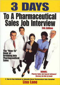 Title: 3 Days to a Pharmaceutical Sales Job Interview, Author: Lisa  Lane