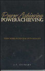 PowerAchieving: Turn Your Potential Into Reality