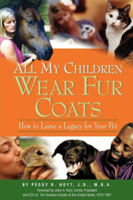 Title: All My Children Wear Fur Coats - 2nd Edition, Author: Peggy R Hoyt