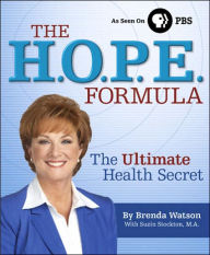 Title: HOPE Formula: The Ultimate Health Secret, Author: Brenda Watson