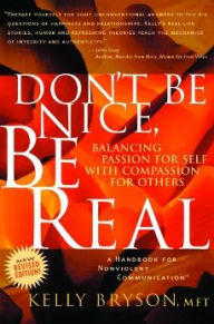 Don't Be Nice, Be Real: Balancing Passion for Self With Compassion for Others