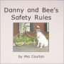 Danny and Bee's Safety Rules
