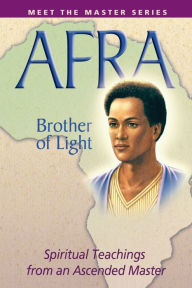 Title: Afra: Brother of Light, Author: Elizabeth Clare Prophet
