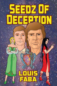 Title: Seedz of Deception, Author: Louis Faba