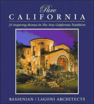 Pure California: 33 Inspiring Houses in the California Tradition