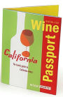 Wine Passport California: The Handy Guide to California Wines