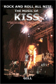 Rock and Roll All Nite: The Music of Kiss