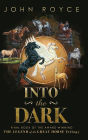 Into the Dark: The Legend of the Great Horse Trilogy (Book 3)