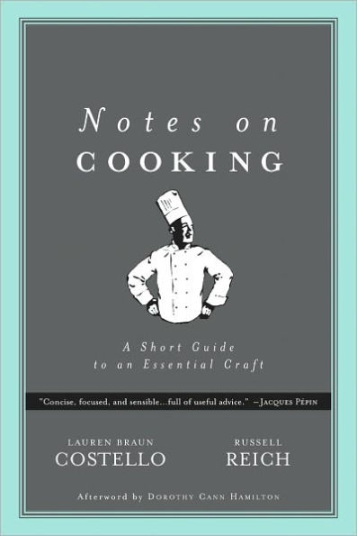Notes on Cooking: A Short Guide to an Essential Craft