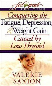 Title: Conquering the Fatigue, Depression, Author: Valerie Saxion