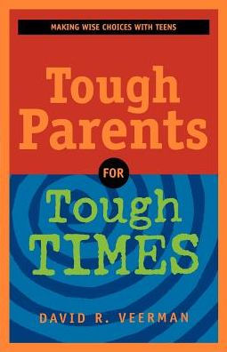 Tough Parents for Tough Times