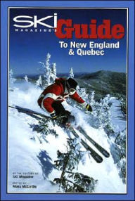 Ski Magazine's Guide to New England and Quebec (Ski Magazine Guide Series)
