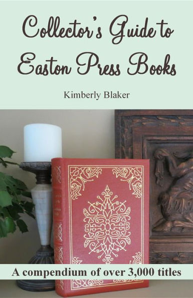Collector's Guide to Easton Press Books: A Compendium
