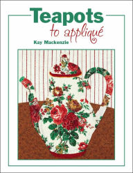 Teapots to Applique