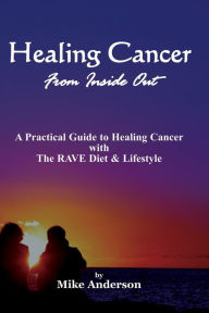 Title: Healing Cancer From Inside Out, Author: Mike Anderson