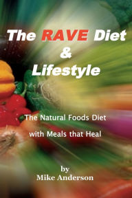 Title: The Rave Diet & Lifestyle, Author: Mike Anderson