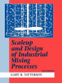 Scaleup And Design Of Industrial Mixing Processes / Edition 2