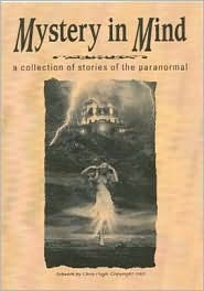 Mystery in Mind: A Collection of Stories of the Paranormal