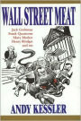 Wall Street Meat: Jack Grubman, Frank Quattrone, Mary Meeker, Henry Blodget and Me
