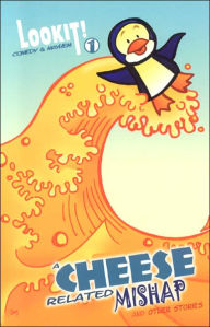 A Cheese Related Mishap: Lookit! Comedy & Mayhem Series book 1