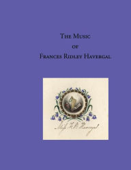 Title: The Music of Frances Ridley Havergal, Author: David L Chalkley