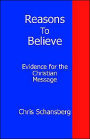 Reasons to Believe: Evidence for the Christian Message