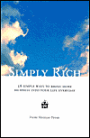 Simply Rich: 28 Simple Ways to Bring More Richness into Your Life Everyday
