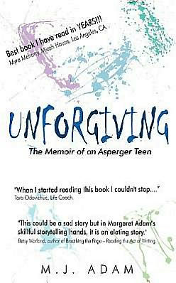 Unforgiving: The Memoir of an Asperger Teen