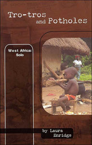 Tro-tros and Potholes, West Africa: Solo
