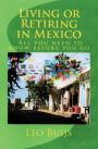 Living or Retiring in Mexico: All you need to know before you go