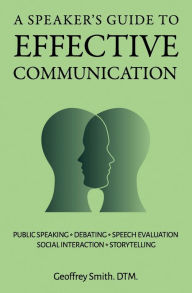 Title: A Speaker's Guide to Effective Communication, Author: Geoffrey Smith