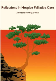 Reflections In Hospice Palliative Care