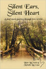 Silent Ears, Silent Heart: A Deaf Man's Journey through Two Worlds