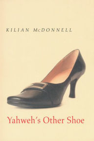 Title: Yahweh's Other Shoe, Author: Kilian McDonnell