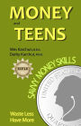 Money and Teens: Savvy Money Skills