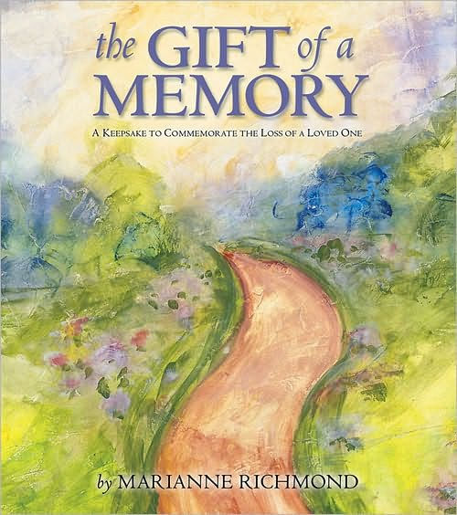 The Gift of a Memory: A Keepsake to Commemorate the Loss of a Loved One