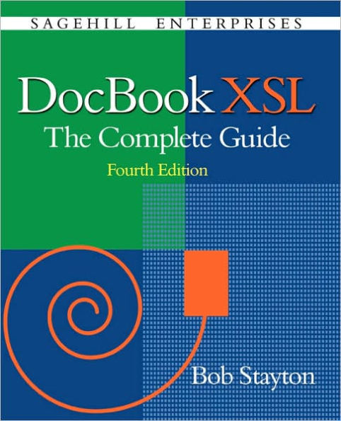 DocBook Xsl: The Complete Guide (4th Edition)