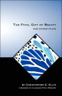 The Fatal Gift Of Beauty And Other Plays