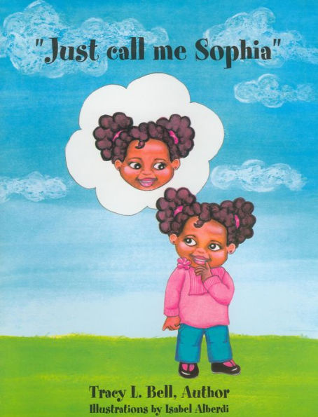 Just Call Me Sophia