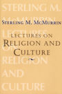 Sterling M. McMurrin Lectures on Religion and Culture