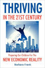 Thriving in the 21st Century: Preparing Our Children for the New Economic Reality
