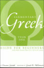 Elementary Greek Koine for Beginners: Year One