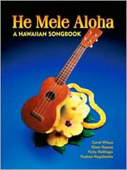 Title: He Mele Aloha: A Hawaiian Songbook, Author: Oli Oli Productions