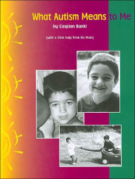 Title: What Autism Means to Me, Author: Caspian Banki