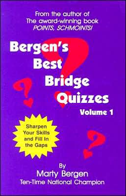 Bergen's Best Bridge Quizzes: Volume 1