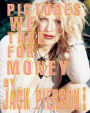 Pictures We Take For Money: by Jack Pierson Studios