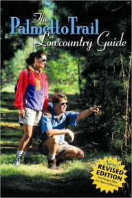 Palmetto Trail Lowcountry Guide Second Edition